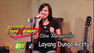 layang dungo restu ( LDR ) - new saxena - citra margaretha