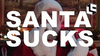 SANTA SUCKS - Christmas Destruction - 2017 Holiday Ad - 4k - Loot Crate