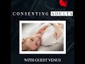 How to be a Cuckoldress--Consenting Adults EP 42 Venus Cuckoldress