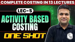 CA Inter Costing: Activity Based Costing | Costing One Shot | CA Inter May 26 & Sep 26 | CA Sunil
