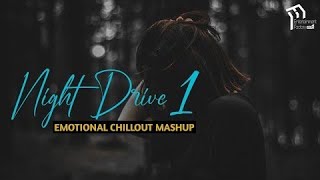 Night Drive Mashup 1 | Sad Broken Songs 2023 | Sad Song | Chillout | 2023 | ENTERTAINMENT FACTORY