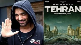 Teharan Full Movie देश भक्ति Top (Official Trailer) Video John Abraham New Movie Realise 2022 2023