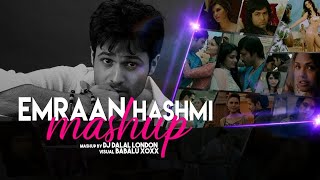 Emraan Hashmi Mashup 2019 | Dj Dalal London | Romantic Love Songs | Babalu Xoxx | Best Songs