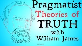 Pragmatism (William James and Charles Sanders Peirce)