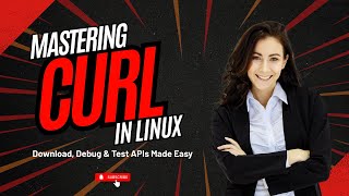 cURL in Linux | Tutorial for Beginners | Fetch & Download from the Terminal (HTTP, POST, Headers)