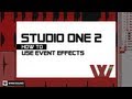 PreSonus Studio One 2: How To Use Event Effects | WinkSound