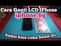 Cara Ganti LCD iPhone 6 Mudah/Replace lcd iphone 6