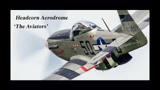 Spitfire Summer - Headcorn Aerodrome - The Pilots & Planes