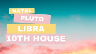 Libra Pluto in the 10th House