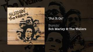 Put It On (1973) - Bob Marley \u0026 The Wailers