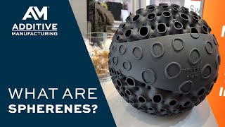 What Are Spherenes? A Unique 3D Printing Geometry | Formnext 2024