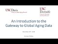 2014 Webinar: Introduction to the Gateway to Global Aging Data