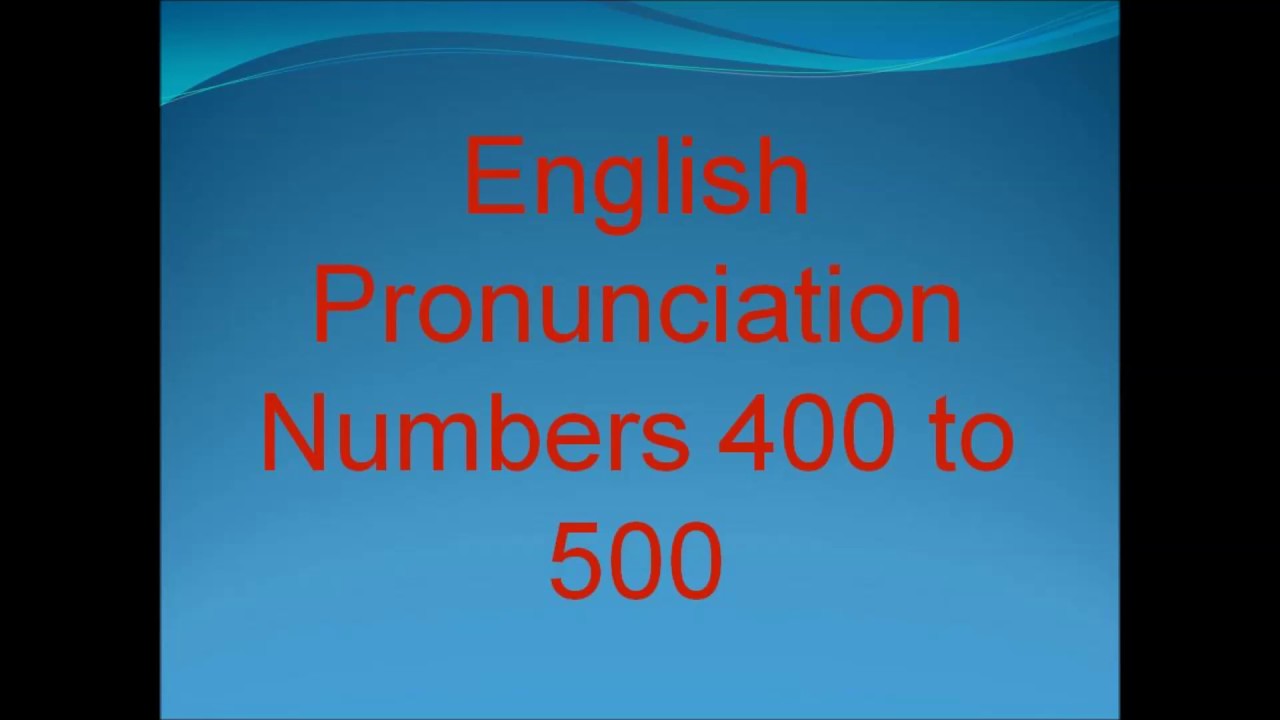 Learn How To Pronounce English Numbers 400 To 500 With DouglasESL - YouTube