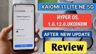 Review :: Xiaomi 11 Lite Ne 5G Hyper Os 1.0.12.0.UKOINXM India New Update