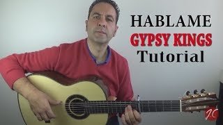 HABLAME "GYPSY KINGS" Tutorial (Jerónimo de Carmen) Guitarraflamenca HABLAME "GYPSY KINGS" Tutorial (Jerónimo de Carmen) Guitarraflamenca