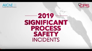 CCPS, 2019 Significant Process Safety Incidents