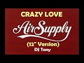 Air Supply - Crazy Love (12'' Version - DJ Tony)