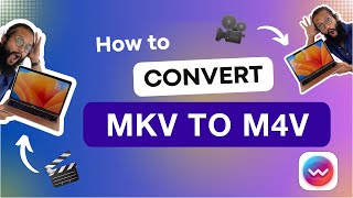 How to Convert MKV to M4V in Seconds ππβ