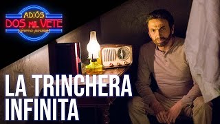 La trinchera infinita | Adiós, dos mil vete | José Mota