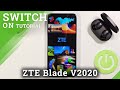 How to Switch On ZTE Blade V2020