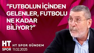 HT Spor Gündem (11 Şubat 2025) - HT Spor