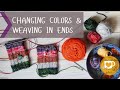 Changing Colors & Weaving in Ends | Edible Thoughts Makes