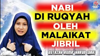 MALAIKAT JIBRIL RUQYAH NABI KETIKA DISIHIR | KULIAH KITAB RIYADHUS SHALIHIN: SIRI 55