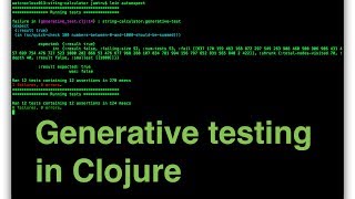 Generative testing in Clojure