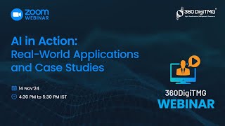 AI in Action: Real-World Application and Case Studies | Webinar | 360DigiTMG