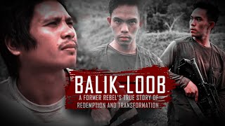 BALIK-LOOB: A Former Rebel’s True Story of Redemption and Transformation