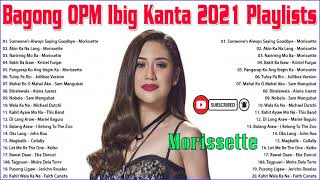 Bagong OPM Ibig Kanta 2021 Playlist -  Juris Fernandez, Kyla, Angeline Quinto, Morissette 2021