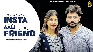 Insta Aali Friend (Audio) Pardeep Boora & Pooja Hooda | Surender Romio | New Haryanvi DJ Song 2022