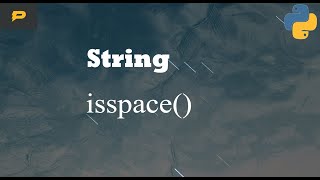 Python String - isspace()