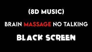 20 Minutes of Brain Massage (8D Audio) Asmr Brain Massage No Talking