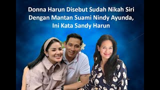 Donna Harun Disebut Sudah Nikah Siri Dengan Mantan Suami Nindy Ayunda, Ini Kata Sandy Harun