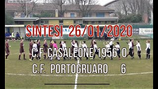 Sintesi c.f.Casaleone 1956  0 c.f.Portogruaro 6 - 26.01.2020   VERONA