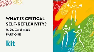 What is Critical Self-Reflexivity?