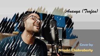 Ananya (Toofan)| Cover by Niladri Chakraborty | Harmony by Abhijeet Ranade