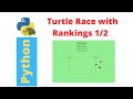 Python Turtle Graphics Tutorial - Turtle Race Game with Final Rankings, 1/2