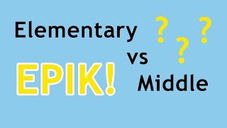 EPIK: Elementary vs Middle School