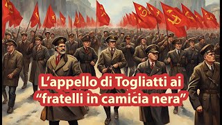 1936 L’appello di Togliatti ai “fratelli in camicia nera” [Luciano Canfora] [Paolo Mieli] [Treccani]