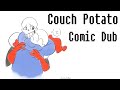 Couch Potato [Undertale Comic Dub]