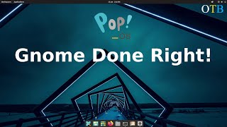 Pop!_OS - The Gnome Desktop as it Should Be!