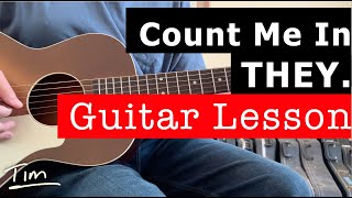 THEY. Count Me In Guitar Lesson, Chords, and Tutorial