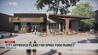 Spinx Market approved for Greenville’s west end