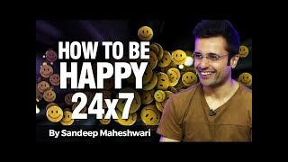 How to be happy 24x7 - By Sandeep Maheshwari I Hindi