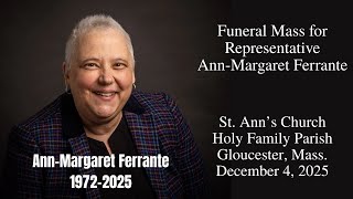 Funeral Mass for Representative Ann-Margaret Ferrante | Gloucester, MA | 12.4.25