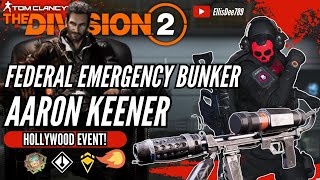 Federal Emergency Bunker MANHUNT: Aaron Keener HOLLYWOOD FLAMETHROWER STATUS BUILD - The Division 2