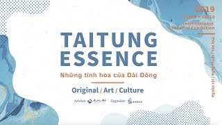 【TAITUNG ESSENCE】#2019年越南臺灣形象展，臺東文化與工藝品前進越南，突破國際間無邦交之界線