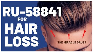 RU-58841 For HAIR LOSS: Is It The \